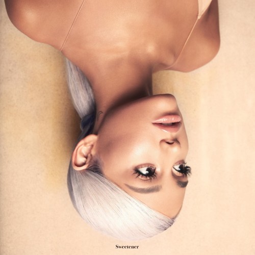 ARIANA GRANDE – SWEETENER (OFFICIAL ALBUM COVER + TRACKLIST + RELEASE DATE)