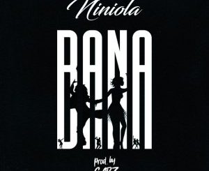 Niniola – Bana