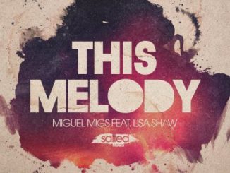 Miguel Migs – This Melody Ft. Lisa Shaw