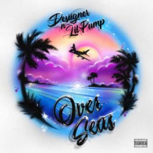 Desiigner – Overseas (feat. Lil Pump) (CDQ)