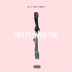 1605 & Claude-9 Morupisi - Crazy over You