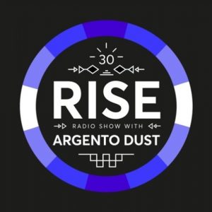 Argento Dust – RISE Radio Show Vol. 30