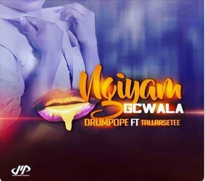 DrumPope – Ngiyam’gcwala Ft TallArseTee