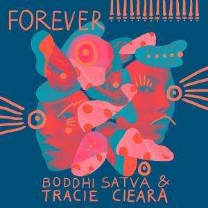 Boddhi Satva – Forever Ft. Tracie Ciera