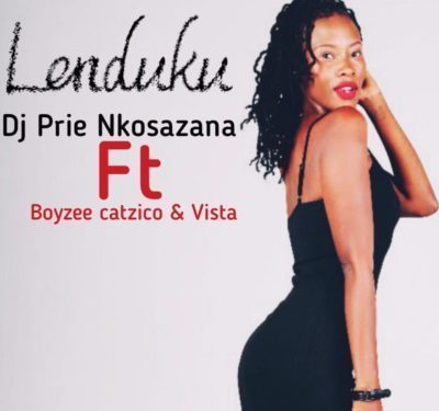 DJ Prie Nkosazana – Lenduku Ft. Boyzee, Vista & Catzico