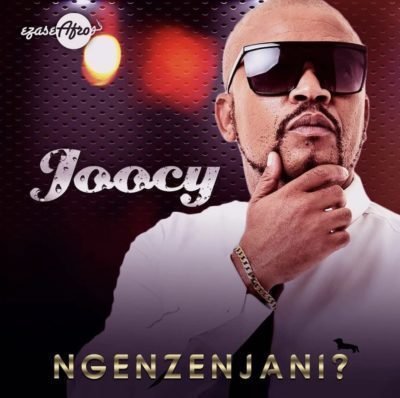 Joocy – Ngenzenjani