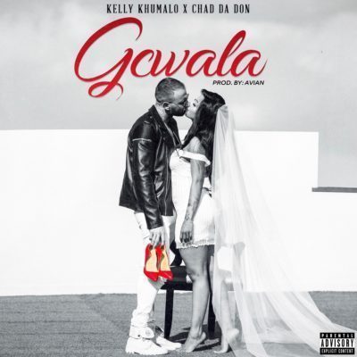 Chad Da Don & Kelly Khumalo – Gcwala