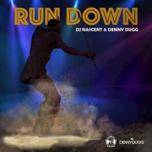 DJ Nascent & Denny Dugg - Run Down