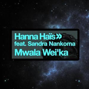 Hanna Hais & Sandra Nankoma - Mwala Wei’ka (Coflo Remix)