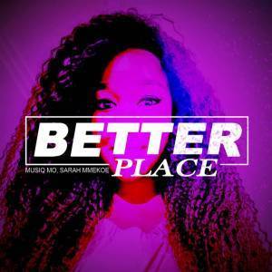 Musiq Mo & Sarah Mmekoe - Better Place (Instrumental)