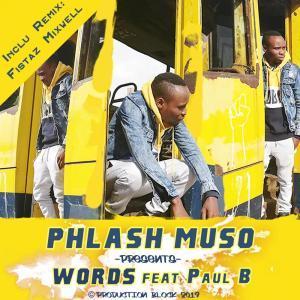 Phlash Muso - Words (Fistaz Mixwell Remix) Ft. Paul B