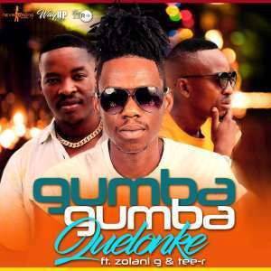 Quelonke - Gumba Gumba (Radio Edit) Ft. Zolani G & Tee-R