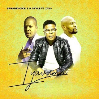 Spha De Voice & K-Style Iyavuma Ft. Zano