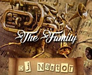 Dj Nastor – the Family