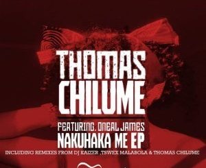 Thomas Chilume, Oneal James - Nakuhaka Me (Dj Kaizer Tech Bypass)