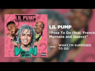 Lil Pump – Pose to Do Ft. French Montana & Quavo