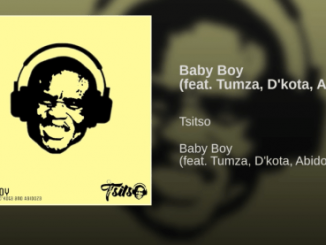 Tsitso – Baby Boy Ft. Tumza, D’kota, Abidoza