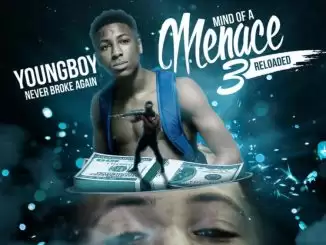 ALBUM: YoungBoy Never Broke Again - Mind of a Menace 3 Reloaded