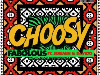 Fabolous Ft. Jeremih & Davido – Choosy