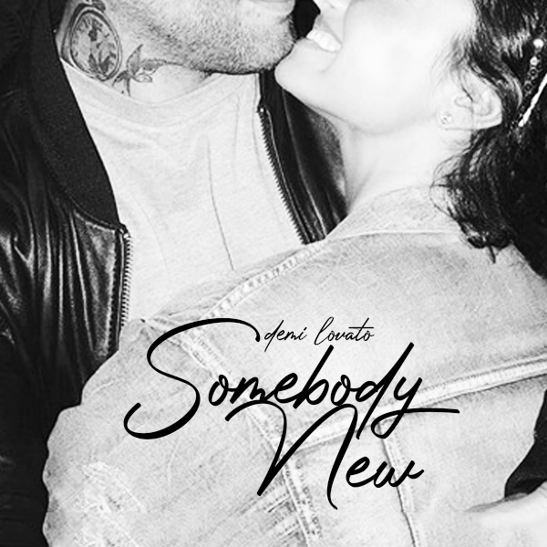 Demi Lovato – Somebody New 