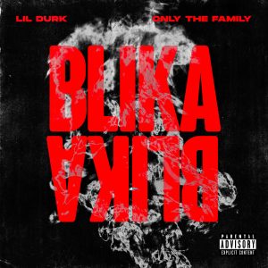 Lil Durk Ft. Only The Family – Blika Blika