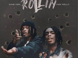 King Von Ft. YNW Melly – Rolling