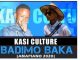 Kasi Culture – Badimo Baka (Amapiano 2020)