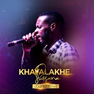 Khayalakhe Skosana – Udumo Kuwe