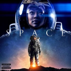 Kronos Da Trapper – Space