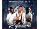 Magnetic Djs – Reflections Ft. Jay Sax