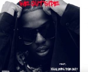 Windows 2000 – We Outside Ft. Maglera Doe Boy