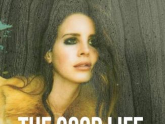 Lana Del Rey – The Good Life