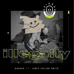 Da Kruk – Illegally