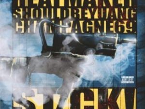 Heatmaker – Stick Ft. Champagne69 & Shouldbeyuang