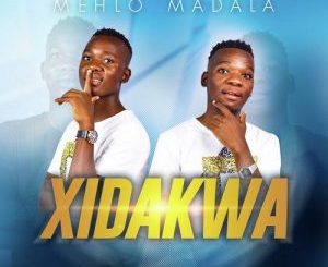 Mehlo Madala – Xidakwa (Original)