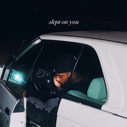  Bryson Tiller – Slept On You