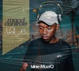 Vine Muziq – Mood Controla Vol 13 Mix