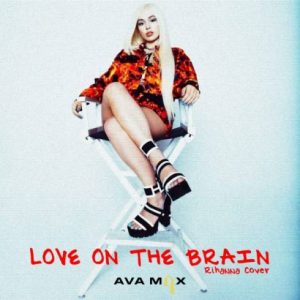 Ava Max – Love On The Brain (Rihanna Cover)