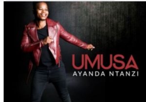 Ayanda Ntanzi – Umusa