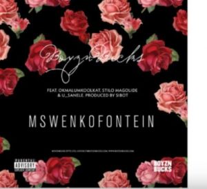 Boyzn Bucks – Mswenkofontein Ft. Okmalumkoolkat, Stilo Magolide & U_Sanele