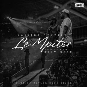 Cassper Nyovest – “Le Mpitse” ft. Riky Rick