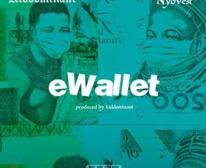 Kiddominant – eWallet Ft. Cassper Nyovest