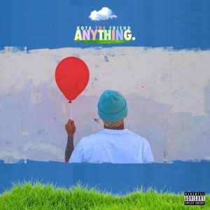 ALBUM: Kota the Friend - Anything.