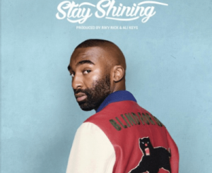 Riky Rick – Stay Shining Ft. Cassper Nyovest, Professor & Major League