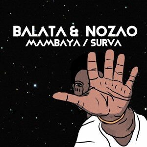 Balata – Mambaya Ft. Nozao