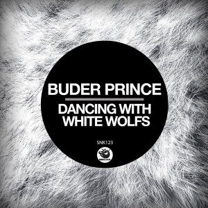 Buder Prince – Dancing With White Wolfs (Original Mix)