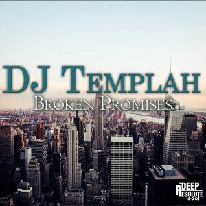 DJ Templah – Broken Promises (Original Mix)