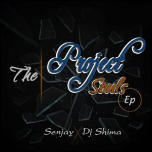 Dj Shima – The Project Souls Ft. Senjay