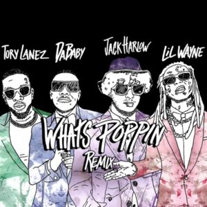 Jack Harlow – WHATS POPPIN (Remix) (feat. DaBaby, Tory Lanez & Lil Wayne)