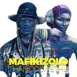 Mafikizolo - Thandolwethu